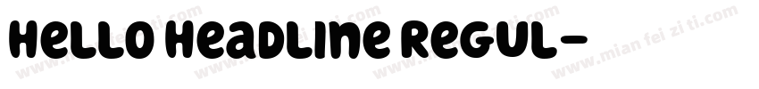 Hello Headline Regul字体转换
